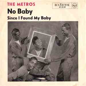 The Metros - Since I Found My Baby / No Baby