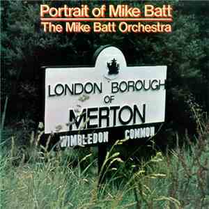 The Mike Batt Orchestra - Portrait Of Mike Batt