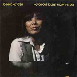 Toshiko Akiyoshi - Notorious Tourist From The East