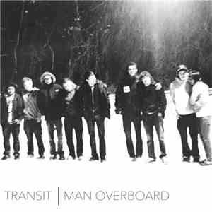 Transit / Man Overboard - Transit | Man Overboard