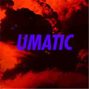 Umatic - Love Burn