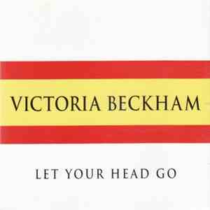 Victoria Beckham - Let Your Head Go