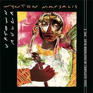 Wynton Marsalis - Uptown Ruler