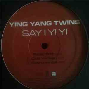 Ying Yang Twins - Say I Yi Yi / Alley