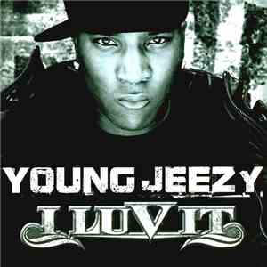 Young Jeezy - I Luv It