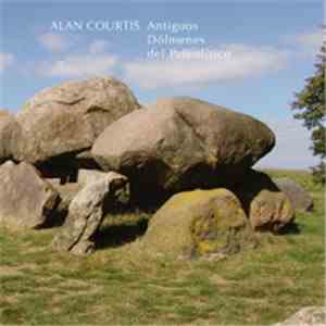 Alan Courtis - Antiguos Dólmenes Del Paleolítico