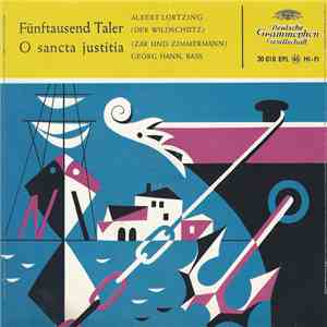 Albert Lortzing, Georg Hann - Fünftausend Taler / O Sancta Justitia