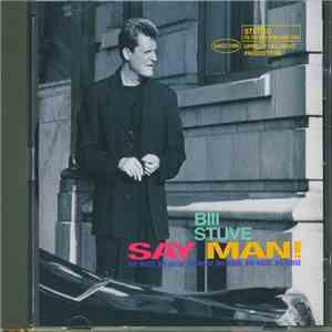 Bill Stuve - Say Man!