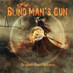 Blind Man's Gun - Beyond The Darkness