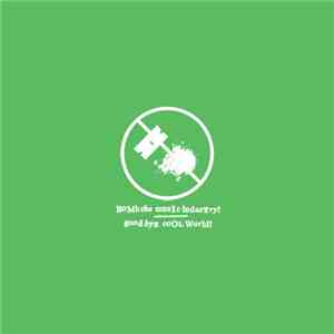 Bomb The Music Industry! - Goodbye Cool World