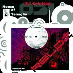 DJ Cristiao - House Of Tenaglia EP