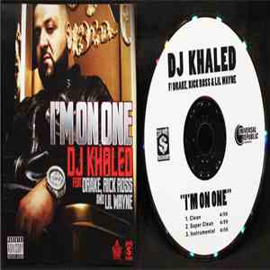 DJ Khaled Featuring Drake, Rick Ross & Lil Wayne - I'm On One