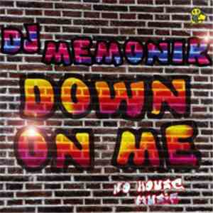 DJ Memonik - Down On Me