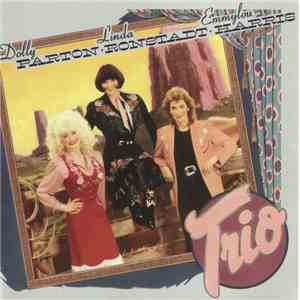 Dolly Parton, Linda Ronstadt & Emmylou Harris - Trio