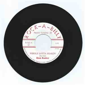 Don Rader - Whole Lotta Shakin' / Goodbye, I Hate To See You Go