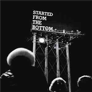 Drake - Started From The Bottom
