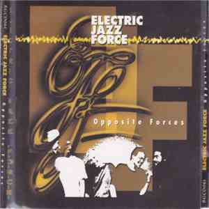Electric Jazz Force - Opposite Forces