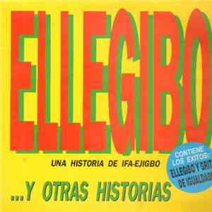 Ellegibo - Una Historia De Ifa-Ejizbo Y Otras Historias