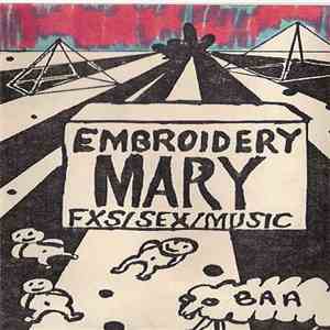 Embroidery Mary - FXS/SEX/MUSIC