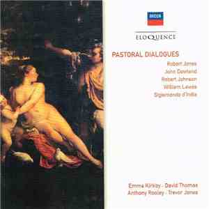 Emma Kirkby • David Thomas  • Anthony Rooley • Trevor Jones  - Pastoral Dialogues