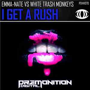 Emma-Nate Vs White Trash Monkeys - I Get A Rush
