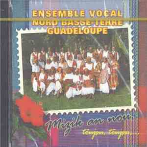 Ensemble vocal Nord Basse-Terre - Mizik an Nou, Toujou, Toujou,...