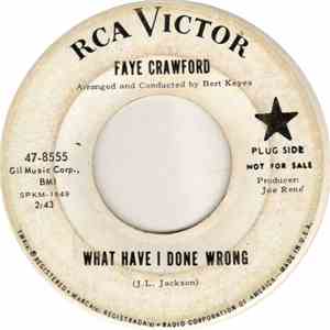 Faye Crawford - What Have I Done Wrong