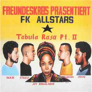 Freundeskreis Präsentiert FK Allstars - Tabula Rasa Pt. II