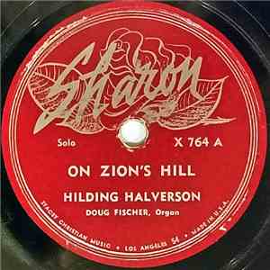Hilding Halverson - On Zion's Hill