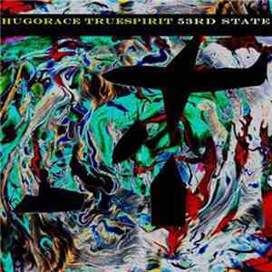 Hugo Race + True Spirit - 53rd State