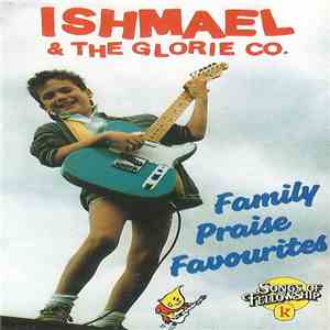 Ishmael  & The Glorie Co. - Family Praise Favourites