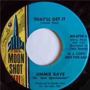 Jimmie Raye - That'll Get It / It's Written All Over Your Face