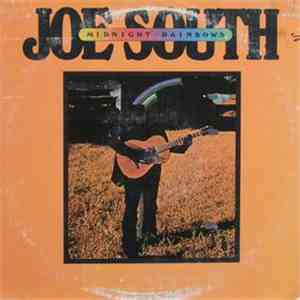 Joe South - Midnight Rainbows