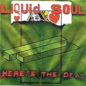 Liquid Soul - Here's The Deal