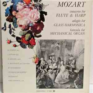 Mozart, H. Storck, H. Rilling, B. Hoffmann, J. Patéro, Württemberg Chamber Orchestra, Heilbronn, Jörg Faerber - Concerto For Flute And Harp / Adagio For Glass Harmonica / Fantasia For Mechanical Organ