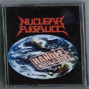 Nuclear Assault - Handle With Care