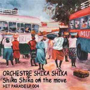Orchestre Shika-Shika - Shika Shika on the move