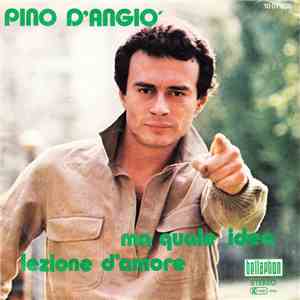 Pino D'Angiò - Ma Quale Idea / Lezione D'Amore
