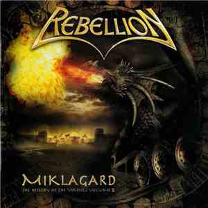 Rebellion  - Miklagard - The History Of The Vikings Volume II