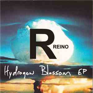 Reino - Hydrogen Blossom EP