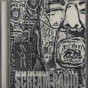 Scream Radio - Scar The Shell
