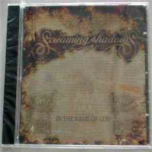 Screaming Shadows - In The Name Of God