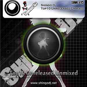 Shingo DJ - Top10 Unreleased Unmixed