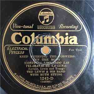 Ted Lewis And His Band With Ruth Etting / Ted Lewis And His Band - Keep Sweeping The Cobwebs Off The Moon / Away Down South In Heaven