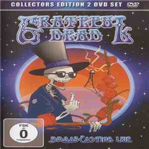 The Grateful Dead - Broadcasting Live