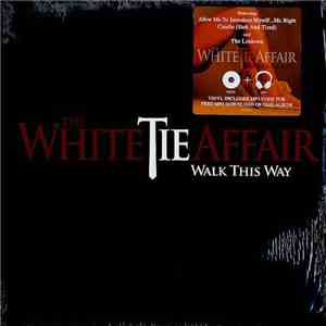 The White Tie Affair - Walk This Way