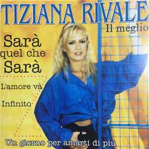 Tiziana Rivale - Il Meglio