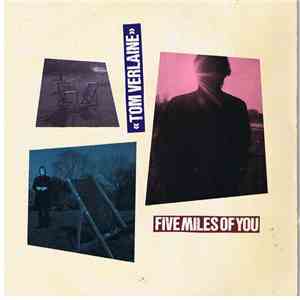 Tom Verlaine - Five Miles Of You