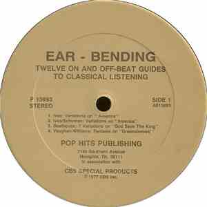 Various - Ear - Bending: Twelve On And Off-Beat Guides To Classical Listening