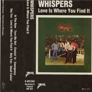 Whispers - Love Is Where You Find It